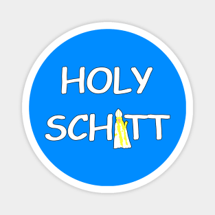 Holy Schitt Magnet